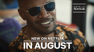 New On Netflix Films For August 2020