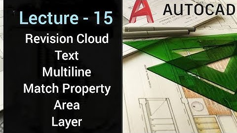 AutoCAD Commands: Revision Cloud, Text, Multiline, Match Properties, Area, Layer |EXPLAINED IN HINDI