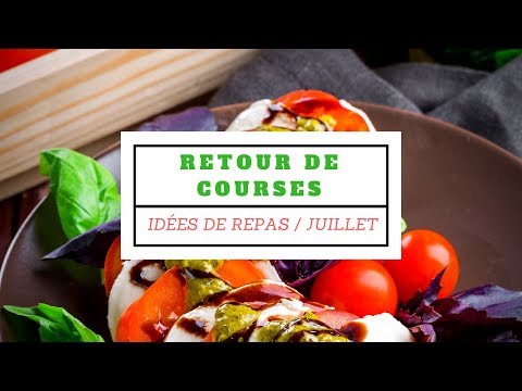 retour-de-courses-#5-/-juillet-/-idées-repas!!