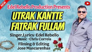 Utrak Kantte Fatrak Fullamedel Rebellonew Konkani Song 2026
