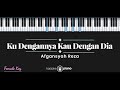 Ku Dengannya Kau Dengan Dia - Afgan (KARAOKE PIANO - FEMALE KEY)