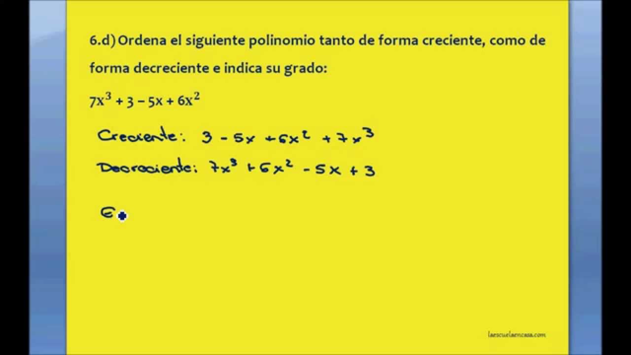 Ejercicio 6 Ordenar Polinomios De Forma Creciente Decreciente E