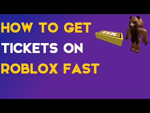 how to get tickets quickly on roblox