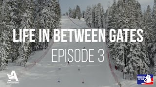 World Pro Ski Tour || Life In Between Gates S5 E3 || Bear Valley, California