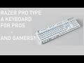 Razer Pro Type Keyboard Is A Good First Gen