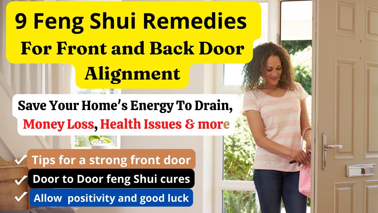 9 Feng Shui Remedies For Front And Back Door Alignment To By Pass Negative  Energy #Fengshuifrontdoor - Youtube