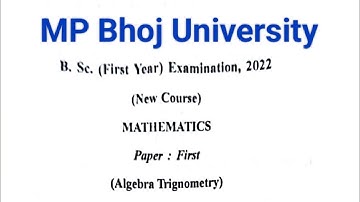MP Bhoj bsc 1st year maths paper 1st  2022 ,bsc first year math paper first 2022