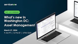 What's new in the Washington DC release: Asset Management ITAM + EAM