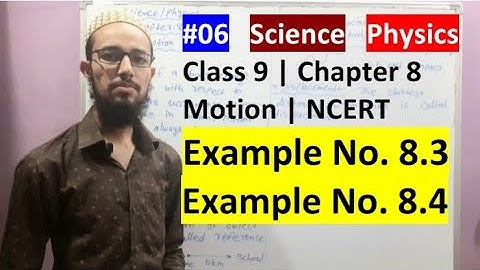 🔥 Class 9 Chapter 8 | Motion | NCERT Example no. 8.3 & 8.4 | 06 | by Aziz Bohra