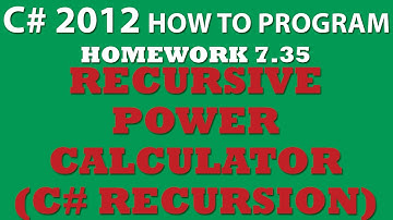 C# Programming Challenge 7.35: Recursive Power Calculation (C# Recursion)