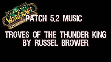 Patch 5.2 Music - Troves Of The Thunder King