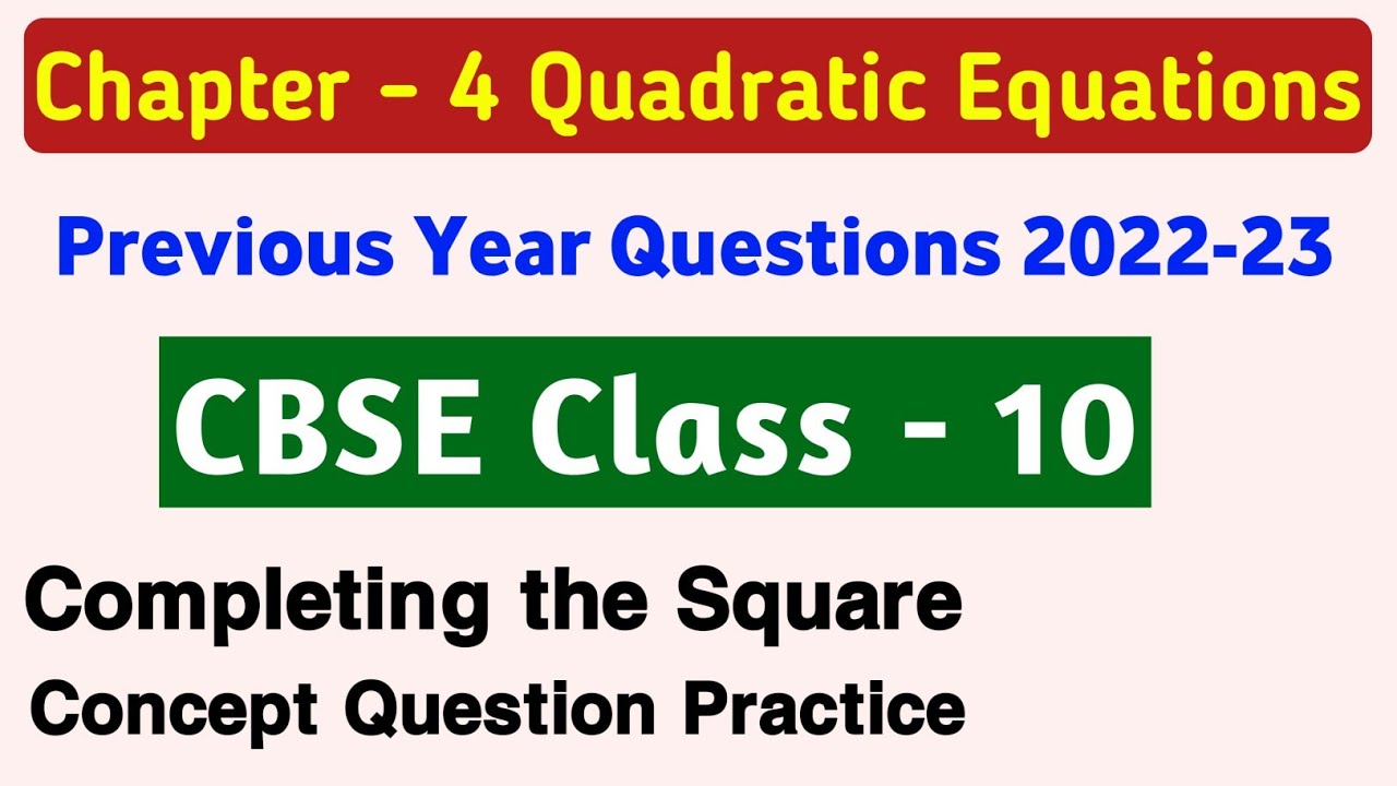 CBSE PYQ Paper Class 10 | Completing the Square Method | Completing the ...