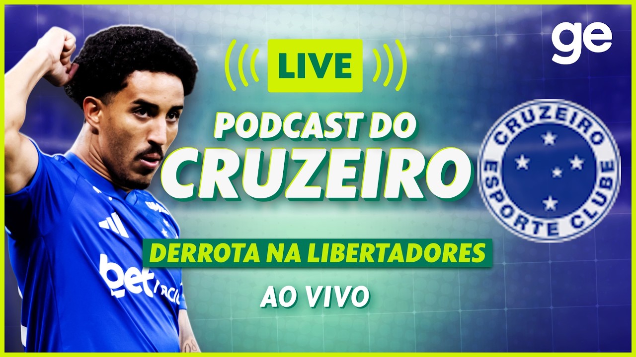 AO VIVO! GE CRUZEIRO ANALISA DERROTA NA LIBERTADORES #podcast | ge.globo