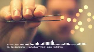DJ Terdiam Sepi - Nazia Marwiana Remix Full Bass Terpopuler 2020(Andaikan Waktu Bisa Kuputar Kembali
