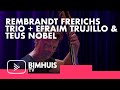 Bimhuis tv  rembrandt frerichs trio feat efraim trujillo  teus nobel   late show