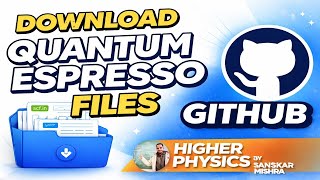 Quantum ESPRESSO GitHub Repository | Input & Output Files for all my DFT Tutorials