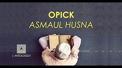 OPICK - ASMAUL HUSNA ( Lyrics Video )  - Durasi: 5:26. 