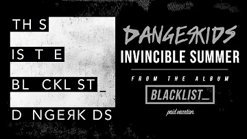 DANGERKIDS - Invincible Summer [Audio]