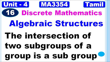 MA3354 |Unit4|Algebraic Structures in Tamil | Intersection of two subgroups of a group is a subgroup