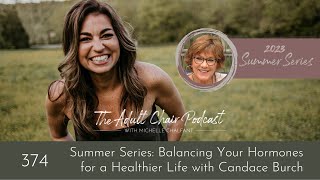 Summer Series: Balancing Your Hormones for a Healthier Life with Candace Burch