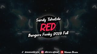 RED!! - SANDY TUHATELU (BANGERS FUNKY)