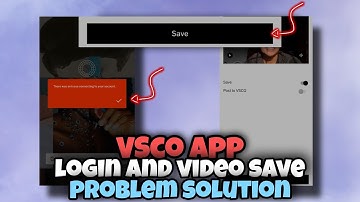 VSCO App Login And Save Video Problem Solution