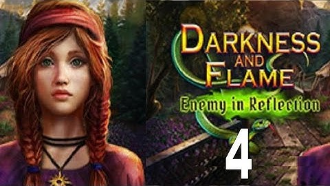 Darkness and Flame 4: Enemy in Reflection Walkthrough Part 4 - ElenaBionGames