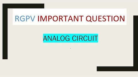 rgpv important questions Analog circuit EC 4th sem