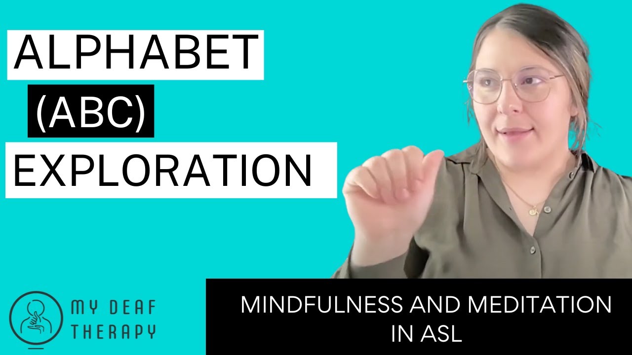 A-B-C (Alphabet) Exploration Mindfulness Activity in ASL