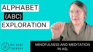 A-B-C (Alphabet) Exploration Mindfulness Activity in ASL