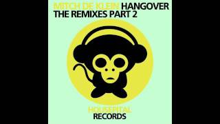 Mitch de Klein - Hangover (DJ Monxa Dirty Tech Mix)