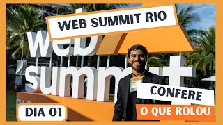 Estamos no Web Summit Rio! Confira como foi o primeiro dia
