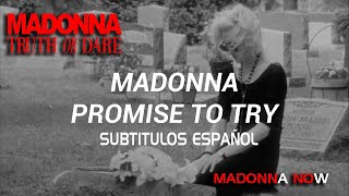 MADONNA - PROMISE TO TRY - TRUTH OR DARE - 1080p - SUBTITULADO ESPAÑOL