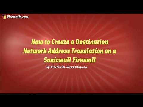 SonicWall Essentials: How to Create a Destination Network Address Translation on a SonicWall