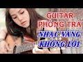 Hòa Tấu Hay Nhất Cho Quán Cafe | Nhạc Vàng Hải Ngoại Không Lời | Guitar Phòng Trà Bất Hủ