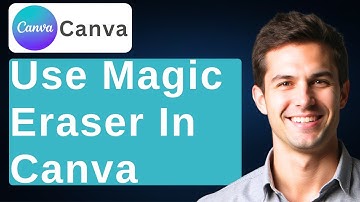 How To Use Magic Eraser In Canva [2025 Guide]