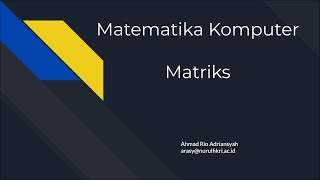 Matriks - Part 3 - Determinan, Transpose, dan Invers