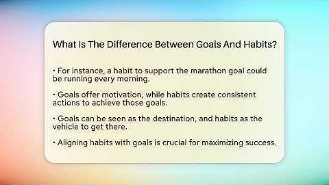 What Is The Difference Between Goals And Habits? - The Personal Growth Path