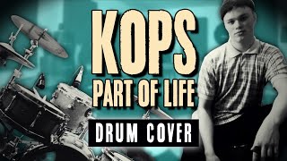 🔵 DRUM COVER: KOPS - Part of Life
