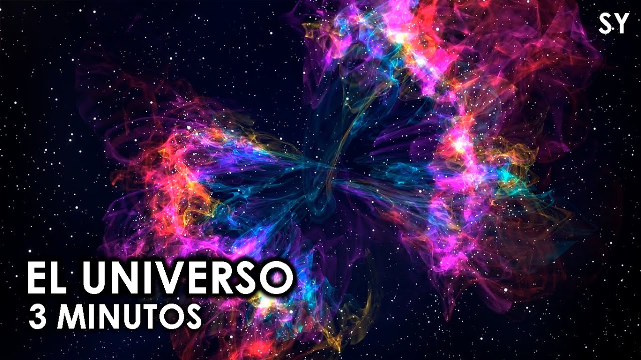 EL UNIVERSO EN 3 MINUTOS || SAUTERDEV - YouTube