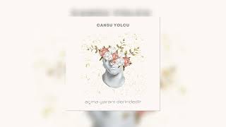 Cansu Yolcu - Açma Yaram Derindedir