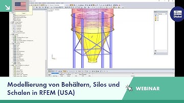 [EN] Webinar: Modellierung von Behältern, Silos und Schalen in RFEM (USA)