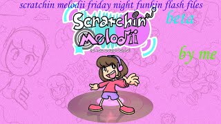 scratchin melodii friday night funkin flash files beta   -by me