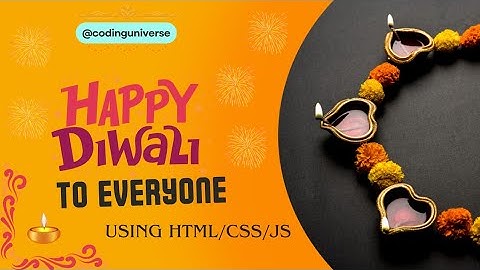 Wishing Happy Diwali Using HTML CSS and JavaScript