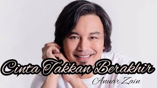 Cinta Takkan Berakhir - Anuar Zain (Lirik)