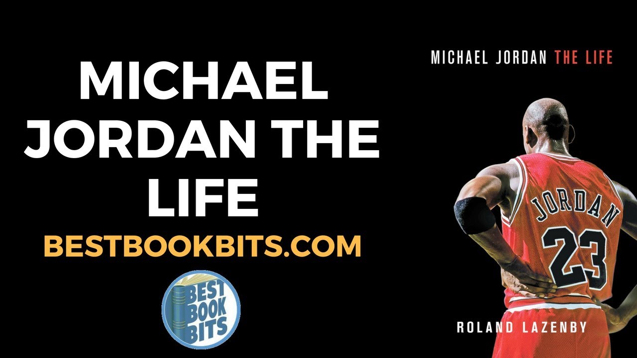 Michael Jordan The Life | Roland Lazenby | Book Summary