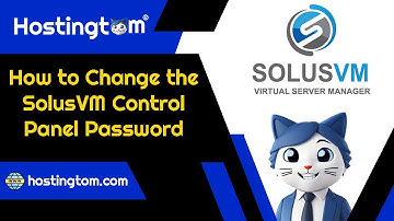 How to Change the SolusVM Control Panel Password - Hostingtom
