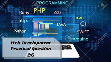 Web Programming  Practical Question - 26( Discussion With Answer)