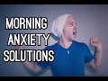 Morning Anxiety Solutions: 3 Steps To Freedom