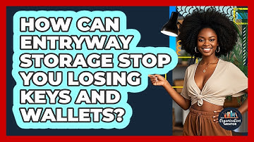 How Can Entryway Storage Stop You Losing Keys And Wallets? - Your Organization Mentor